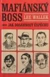 Mafiánský boss aneb Jak dosáhnout úspěchu