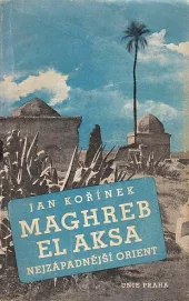 Maghreb al Aksa. Nejzápadnější Orient.