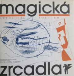 Magická zrcadla: Antologie poetismu