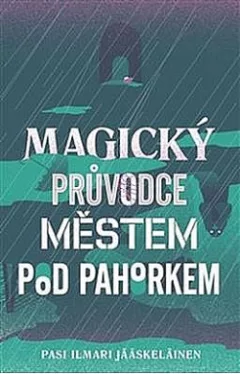 Magický průvodce městem pod pahorkem
