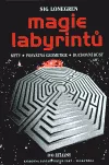 Magie labyrintů - mýty, posvátná geometrie, duchovní růst