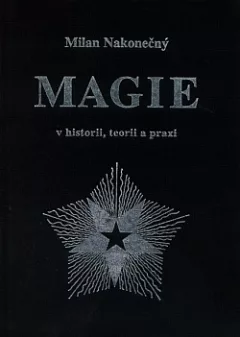 Magie v historii, teorii a praxi