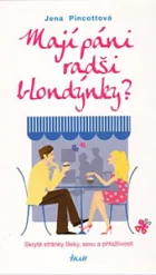 Mají páni radši blondýnky? Skryté stránky lásky, sexu a přitažlivosti