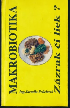 Makrobiotika. Zázrak či liek?