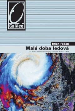 Malá doba ledová: Jak klima formovalo dějiny v letech 1300–1850