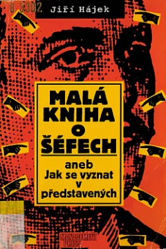 Malá kniha o šéfech aneb Jak se vyznat v představených