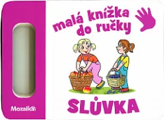 Malá knížka do ručky: Slůvka