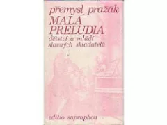 Malá preludia - dětství a mládí slavných skladatelů