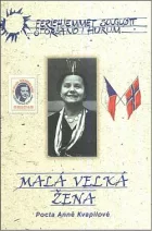 Malá velká žena: Pocta Anně Kvapilové