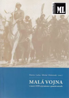Malá vojna v marci 1939 a jej miesto v pamäti národa