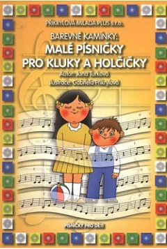 Malé písničky pro kluky a holčičky