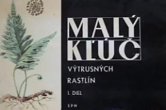 Malý kľúč výtrusných rastlín I. diel