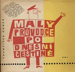Malý průvodce po dnešní češtině