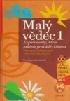 Malý vědec 1: Experimenty, které můžete provádět i doma
