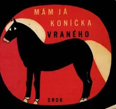Mám já koníčka vraného
