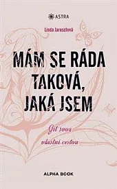 Mám se ráda taková, jaká jsem