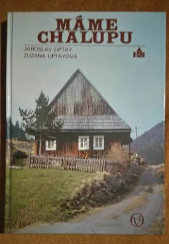 Máme chalupu