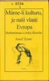 Máme-li kulturu, je naší vlastí Evropa. Herbartismus a česká filosofie
