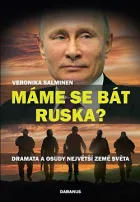 Máme se bát Ruska?: Dramata a osudy největší země světa