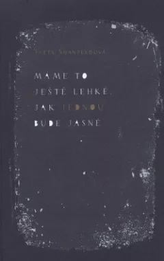 Máme to ještě lehké, jak jednou bude jasné