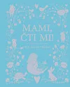 Mami, čti mi!