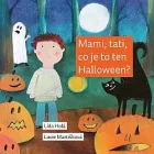 Mami, tati, co je to ten Halloween?