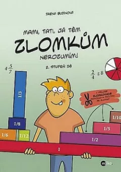 Mami, tati, já těm zlomkům nerozumím! - 2. stupeň ZŠ