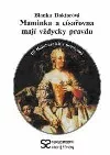 Maminka a císařovna mají vždycky pravdu