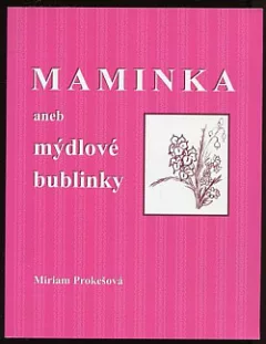 Maminka aneb mýdlové bublinky