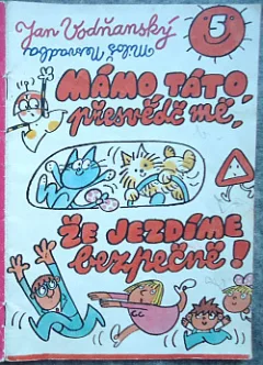 Mámo, táto, přesvědč mě, že jezdíme bezpečně! (Sv. 5)