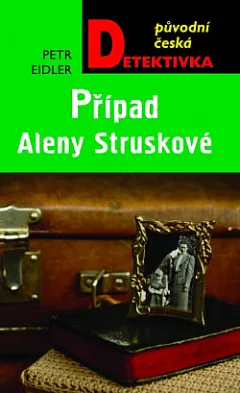 Případ Aleny Struskové