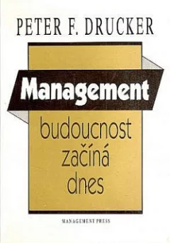 Management: budoucnost začíná dnes