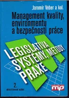 Management kvality, environmentu a bezpečnostní práce - Legislativa, Systémy, Metody praxe