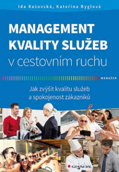 Management kvality služeb v cestovním ruchu: Jak zvýšit kvalitu služeb a spokojenost zákazníků