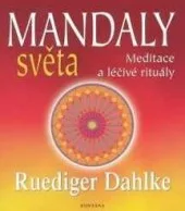 Mandaly světa - Meditace a léčivé rituály