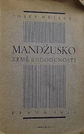 Mandžusko - země budoucnosti