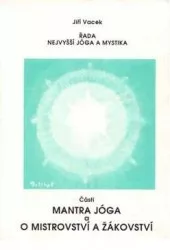 Mantra jóga. O mistrovství a žákovství
