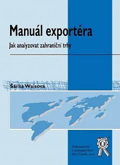Manuál exportéra - Jak analyzovat zahraniční trhy
