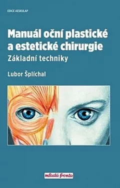 Manuál oční plastické a estetické chirurgie, základní techniky