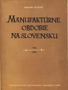 Manufaktúrne obdobie na Slovensku, 1725-1825