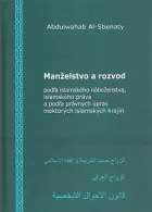 Manželstvo a rozvod podľa islamského náboženstva, islamského práva a podľa právnych úprav niektorých islamských krajín
