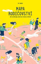 Mapa rodičovství: Jak na dokonalý vztah mezi rodičem a dítětem