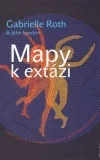 Mapy k extázi. Léčivá cesta pro nespoutaného ducha. Učení městské šamanky