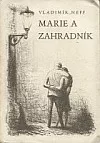 Marie a zahradník