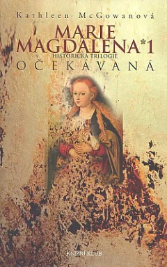 Marie Magdalena - Očekávaná