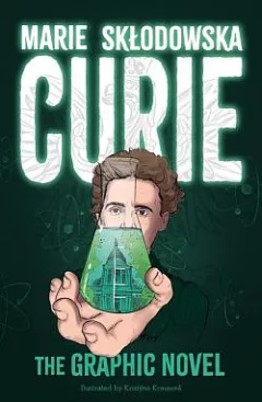 Marie Skłodowska Curie – Grafický román
