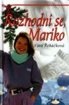 Rozhodni se, Mariko