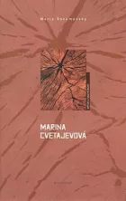 Marina Cvetajevová: Mýtus a skutečnost