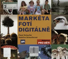 Markéta fotí digitálně