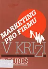 Marketing pro firmu v krizi